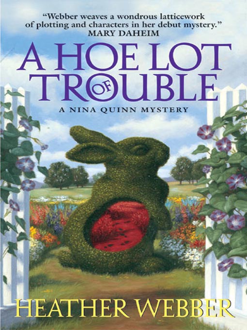 Title details for A Hoe Lot of Trouble by Heather Webber - Wait list